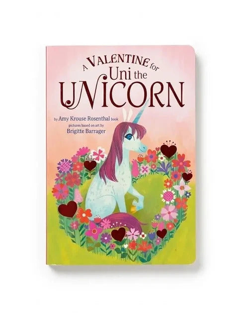 A Valentine for Uni the Unicorn – Magical Valentine's Day Board Book