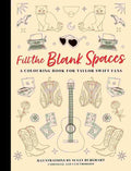 Fill the Blank Spaces - A Coloring Book For Taylor Swift Fans
