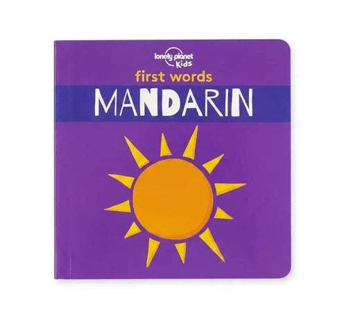 First Words: Mandarin by Lonely Planet Kids