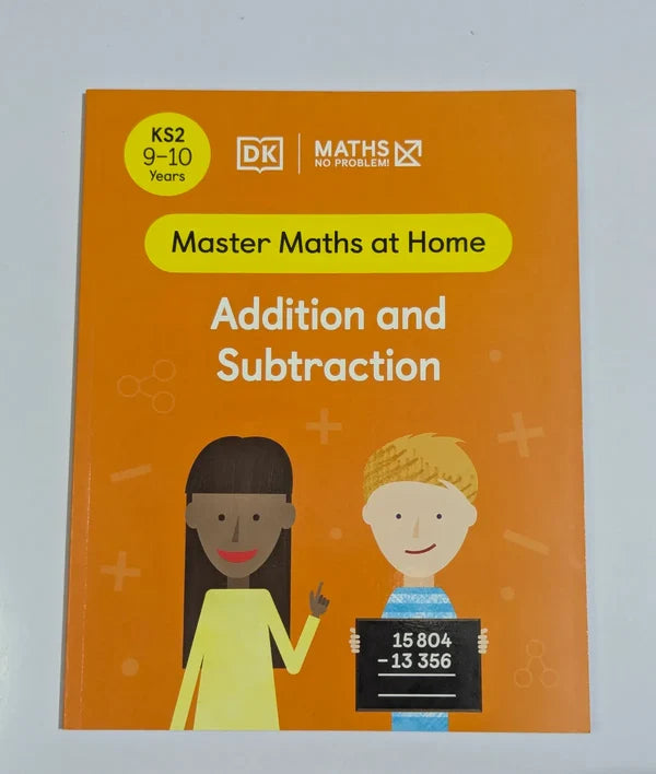 Maths ― No Problem! Addition and Subtraction, Ages 9-10 (Master Maths at Home)
