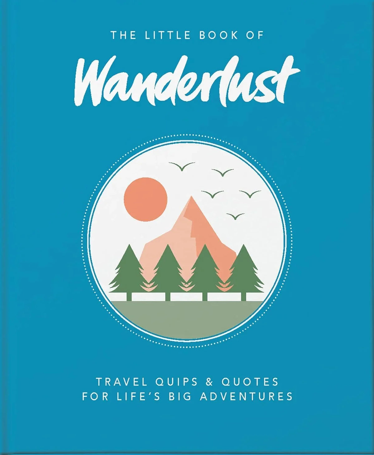 Book cover of 'The Little Book of Wanderlust' with a mountain and sun illustration on a blue background.